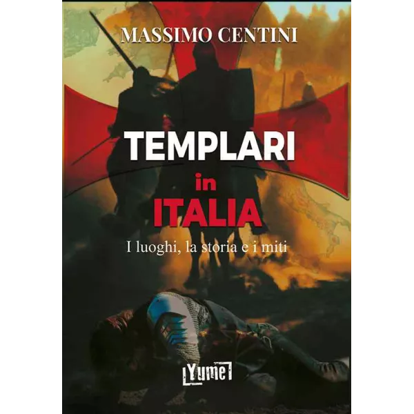 Esoterika - Templari in italia,i luoghi,la storia e i miti