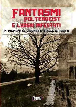 Fantasmi Poltergeist e Luoghi Infestati
