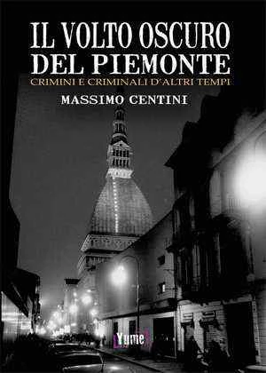 Il Volto Oscuro del Piemonte