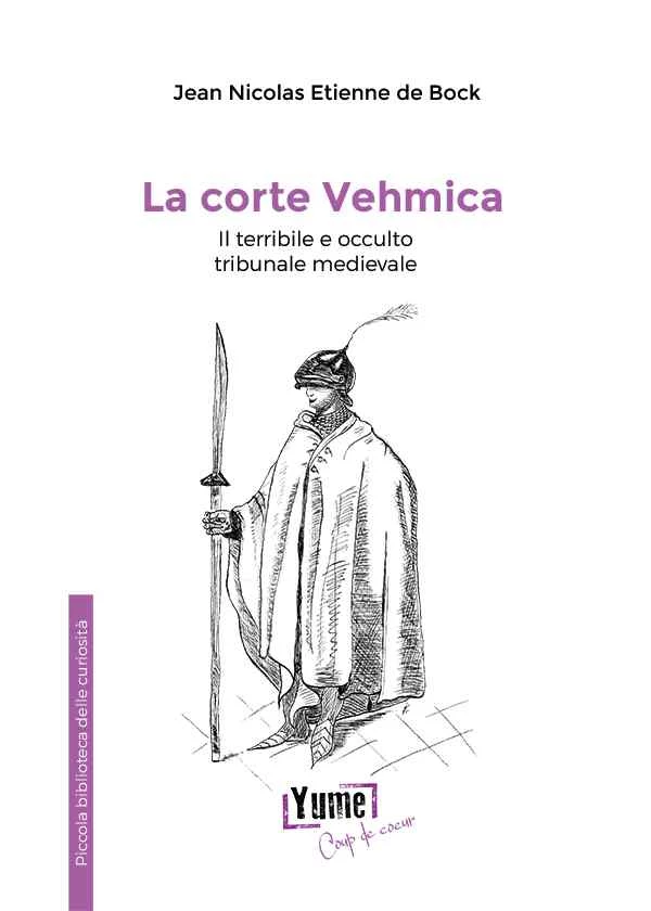 L a corte vehmica,il terribile e occulto tribunale medievale