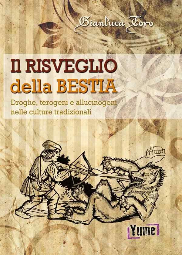 Il risveglio della bestia,droghe,terogeni e allucinogeni nelle culture tradizionali