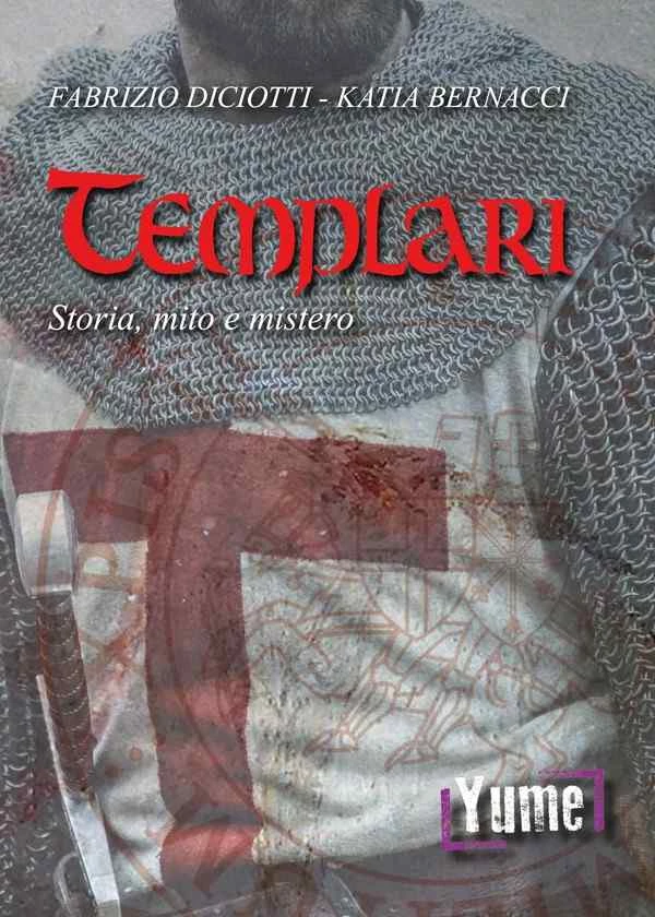 Templari, storia mito e mistero