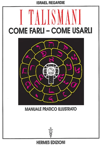 I Talismani - Come farli - Come usarli