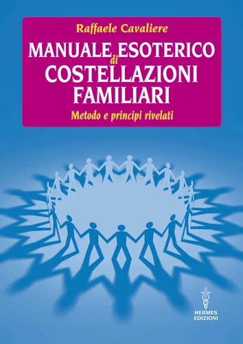Manuale Esoterico di Costellazioni Familiari